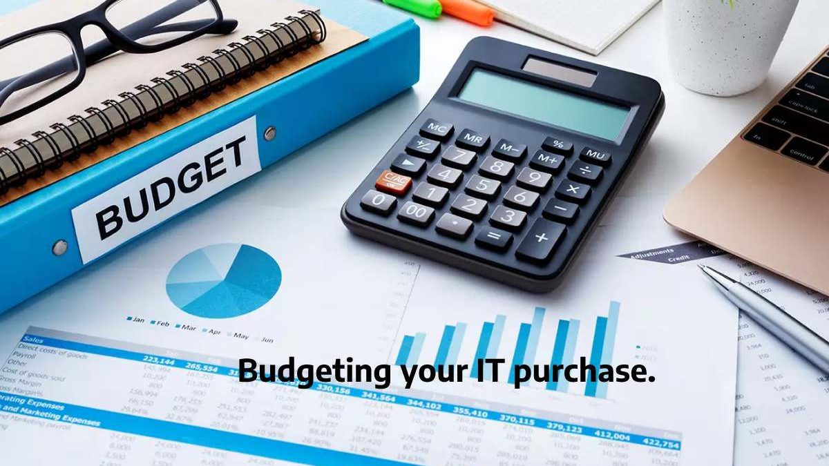 Here are some suggestions for budgeting your IT purchase.