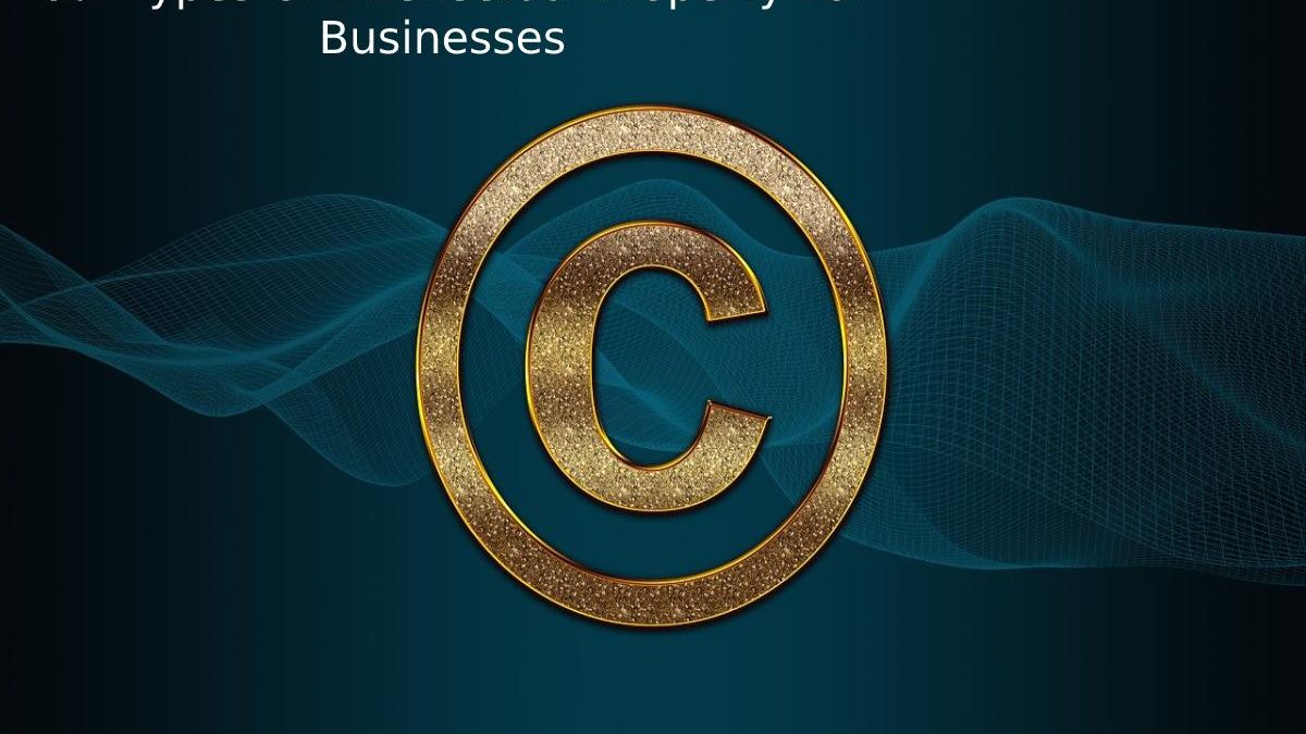 Four Types Of Intellectual Property For Businesses