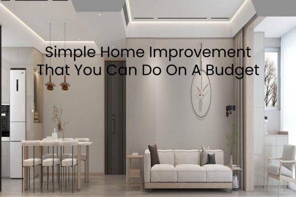 Simple Home Improvement That You Can Do On A Budget