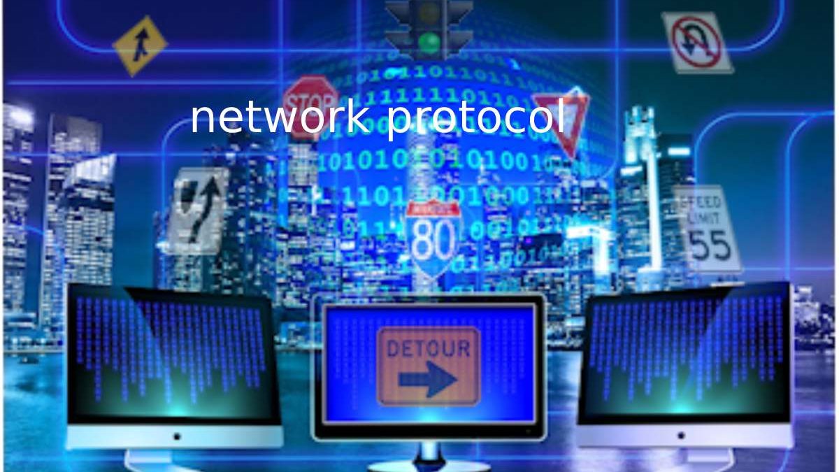 What Is The Network Protocol? – Uses And More