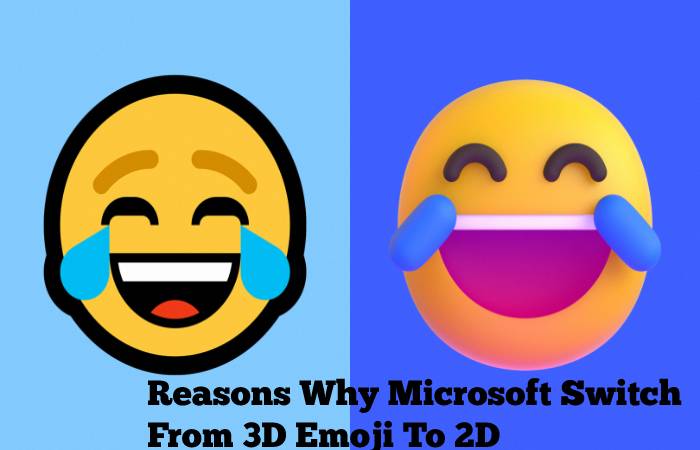 Reasons Why Microsoft Switch From 3D Emojis To 2D 