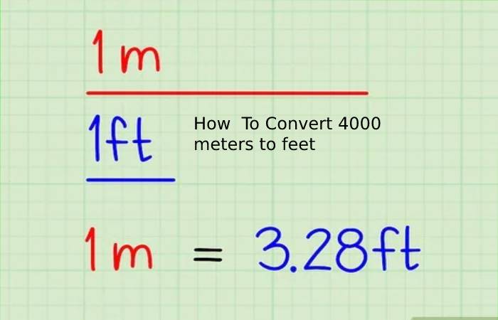How  To Convert 4000 meters to feet
