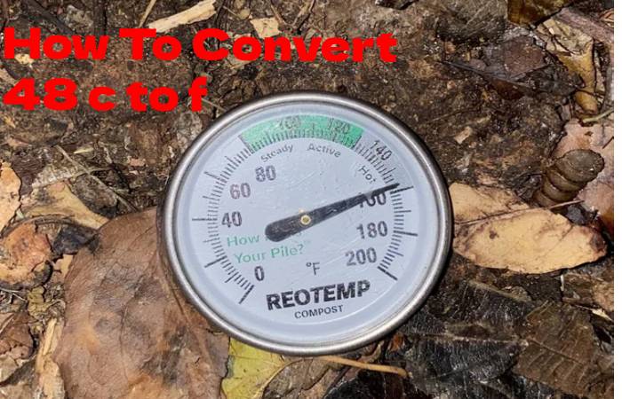 How To Convert 48 c to f