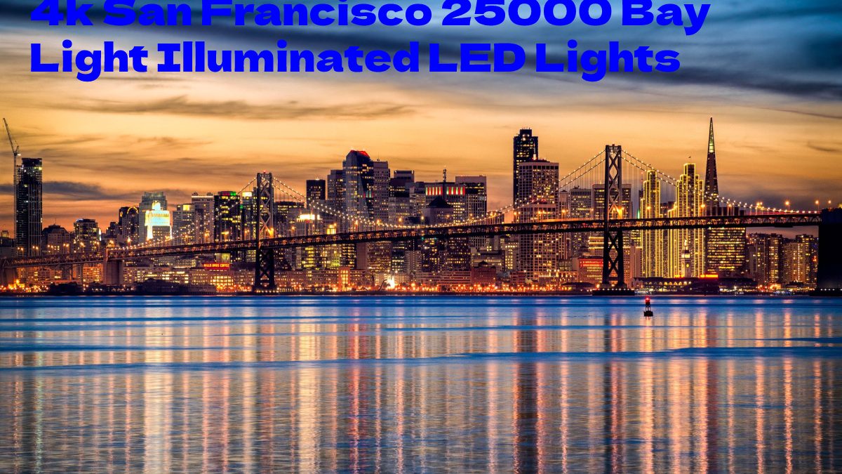 4k San Francisco 25000 Bay Light Illuminated LED Lights Control