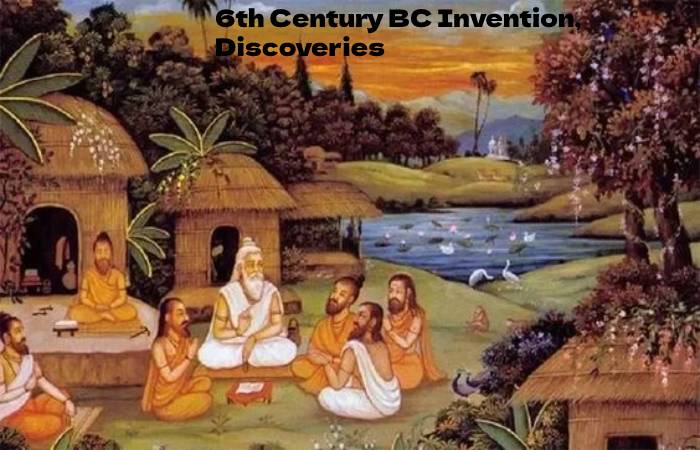 6th Century BC Invention, Discoveries