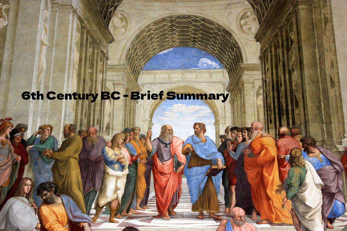6th Century BC - Brief Summary