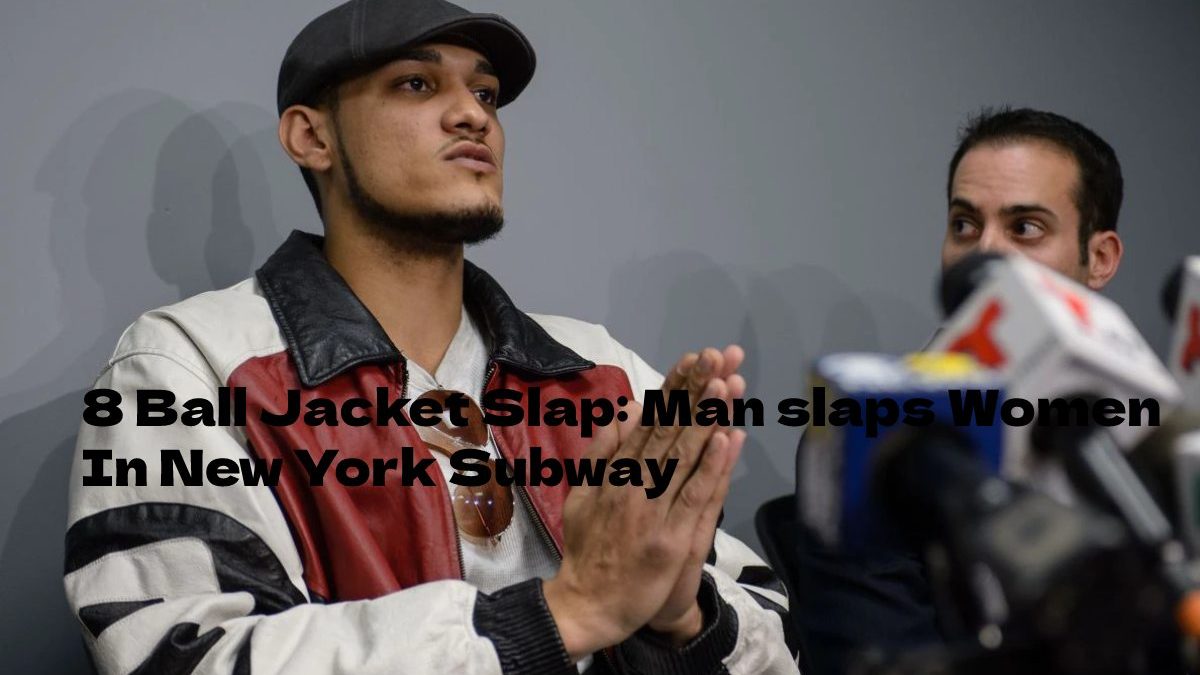 8 Ball Jacket Slap: Man slaps Women In New York Subway