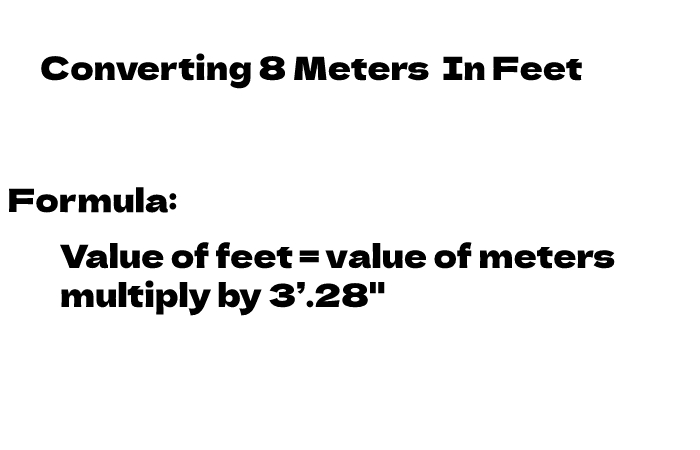 Converting 8 Meters  In Feet