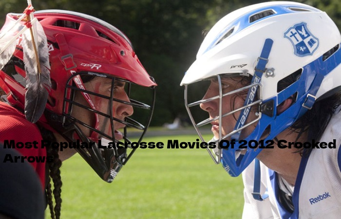 Most Popular Lacrosse Movies Of 2012 Crooked Arrows