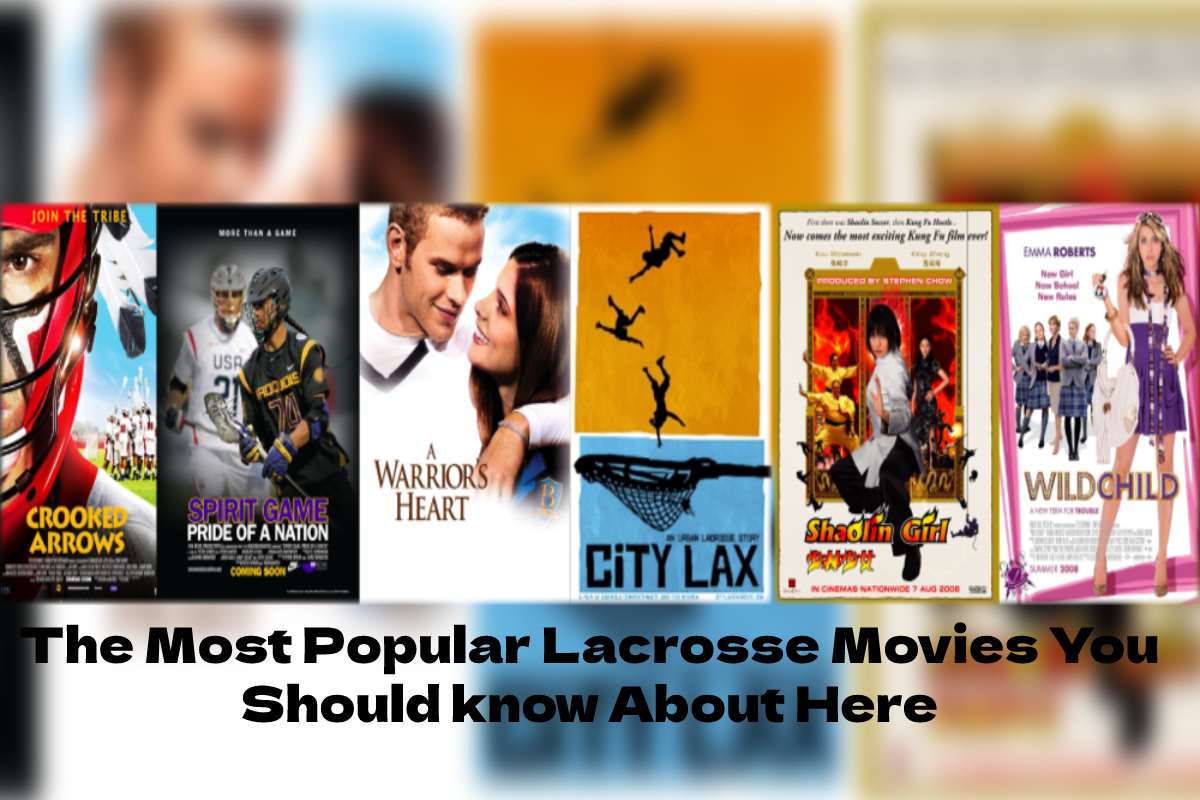 The Most Popular Lacrosse Movies You Should know About Here