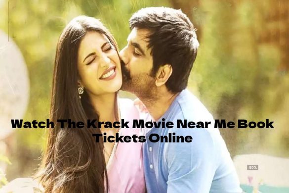 Watch The Krack Movie Near Me Book Tickets Online