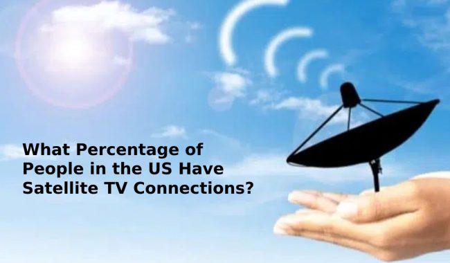 What Percentage of People in the US Have Satellite TV Connections?