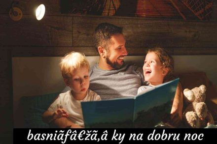 Basniãƒâ€Žã‚Â Ky Na Dobru Noc