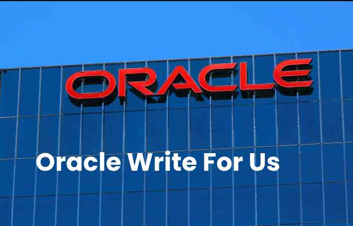 Oracle Write For Us