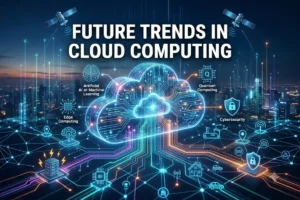Future Trends in Cloud Computing (2026): Multi-Cloud, & Edge Innovation
