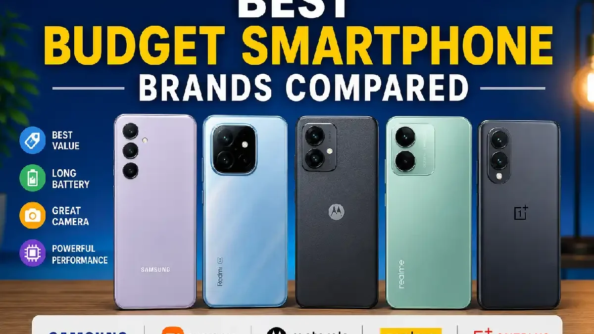 Best Budget Smartphone Brands Compared (2026)