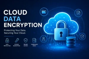 Cloud Data Encryption: How It Protects Your Information