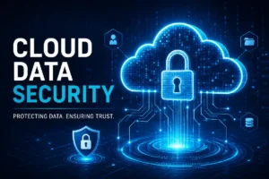 Cloud Data Security: Complete Guide to Protecting Data in the Cloud (2026)