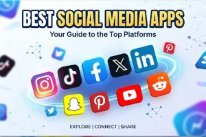 Best Social Media Apps: Complete Guide to the Top Platforms in 2026