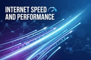 Internet Speed and Performance: Complete Guide to Faster, More Reliable Internet in 2026